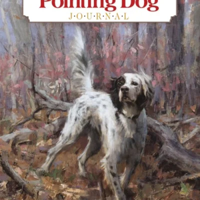 The Pointing Dog Journal Magazine